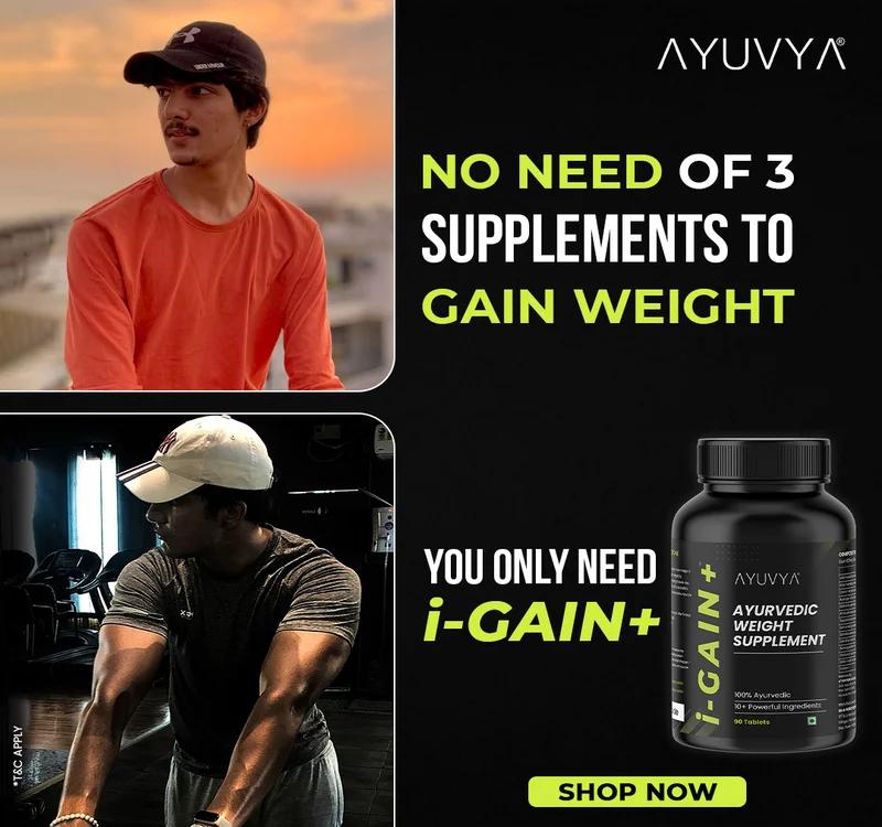 Decoding The Best Ayurvedic Weight Gainer; Ayuvya i-Gain+